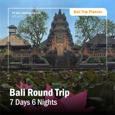Bali Round Trip 7 Days 6 Nights