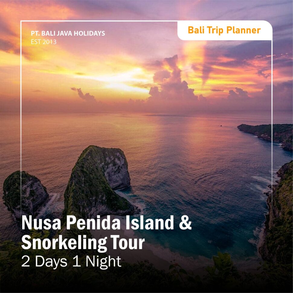 Nusa Penida Island Tour & Snorkeling 2 Days 1 Night