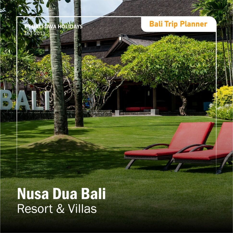 The Best Hotels and Resorts in Nusa Dua: All The List that You Should Know Before You Go to Bali